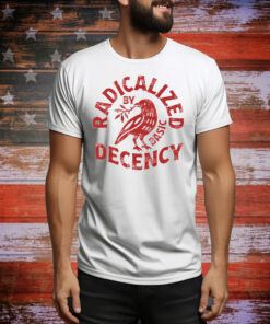 Radicalized By Basic Decency Tee Shirt