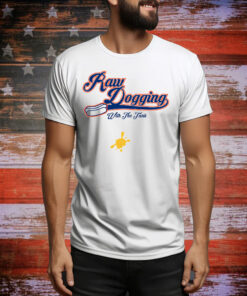 Raw Dogging Tee Shirt