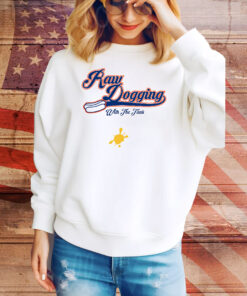 Raw Dogging Tee Shirt