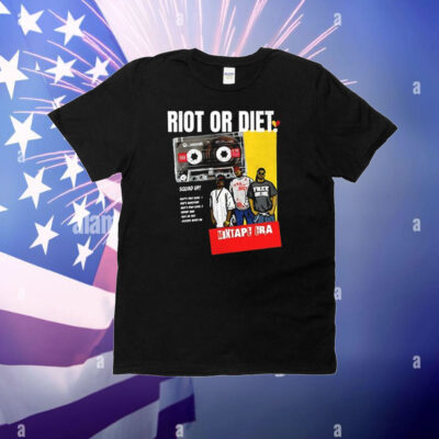 Riot or diet squad up T-Shirt