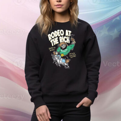 Rodeo the rich grab ’em by the horns Tee Shirt