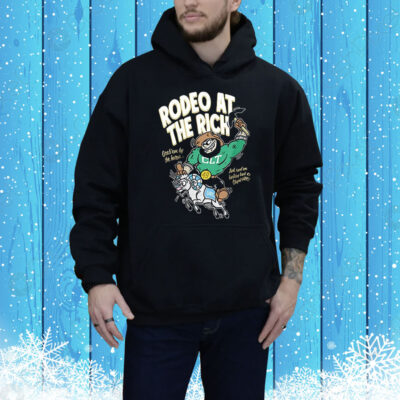 Rodeo the rich grab ’em by the horns Tee Shirt