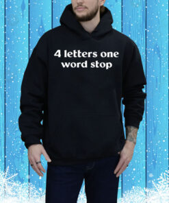 Shoosh Movement 4 Letter One Word Stop Tee Shirt