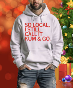 So Local Kum & Go Tee Shirt