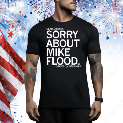 Sorry About Mike Flood Tee Shirt