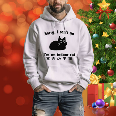 Sorry I Can’t Go I’m An Indoor Tee Shirt