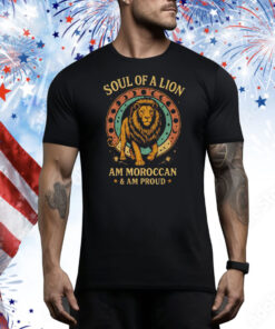 Soul of a lion am moroccan and am proud Tee Shirt