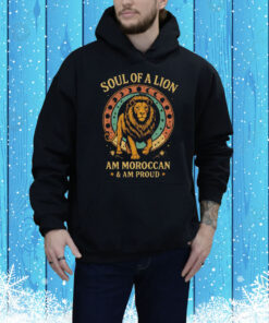 Soul of a lion am moroccan and am proud Tee Shirt