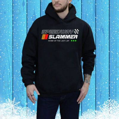 Speedway Slammer Home Of The Last Lap Tee Shirt