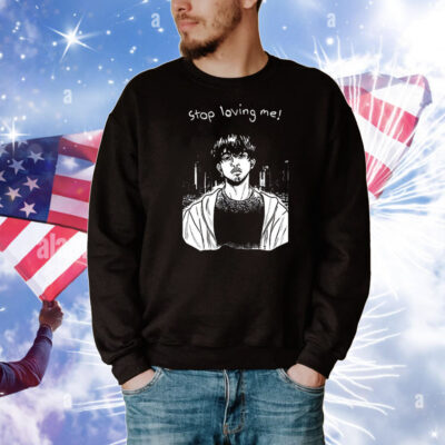 Stop loving me manga T-Shirt
