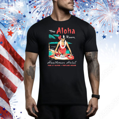 The Aloha Room Heathman Hotel Park At Salmon Portland Oregon Tee Shirt