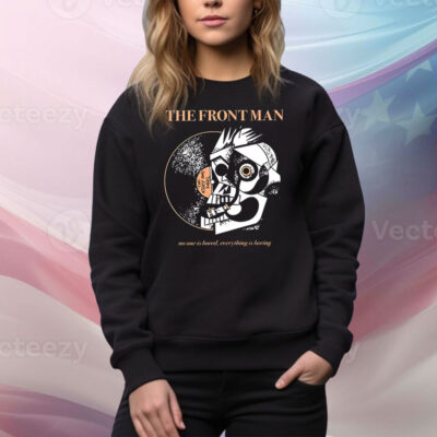 The Frontman no one is bored everything is boring Tee Shirt
