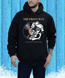 The Frontman no one is bored everything is boring Tee Shirt