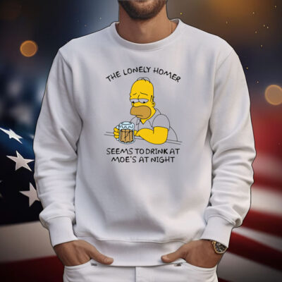 The Lonely Homer Seems To Drink At Moe's At Night T-Shirt