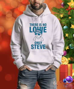 There is no Louie on Steve Tee Shirt
