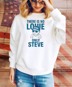 There is no Louie on Steve Tee Shirt