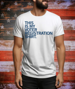 This Is My Voter Registration Tee Shirt