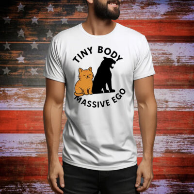 Tiny cat massive ego Tee Shirt