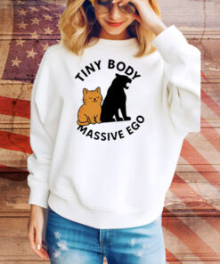 Tiny cat massive ego Tee Shirt