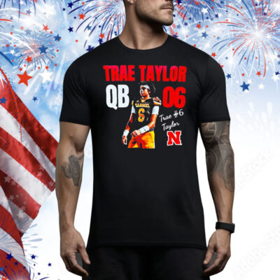 Trae Taylor Nebraska Cornhuskers QB 6 Tee Shirt