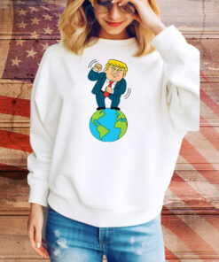 Trump Dancing On Top Of The World Tee Shirt