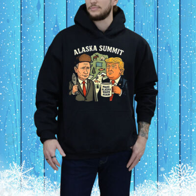 Trump and Putin Alaska Summit make Alaska warm again 2025 Tee Shirt