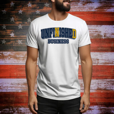 Unfinished Business Tee Shirt