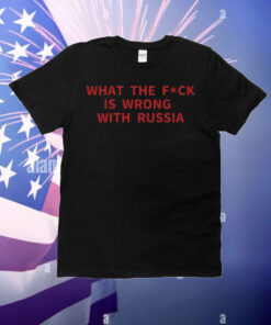 WTF is wrong with Russia T-Shirt