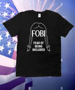 Wednesday Addams FOBI Fear Of Being Included T-Shirt
