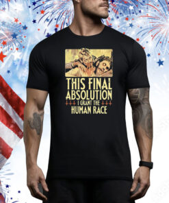 Aborted This Final Absolution I Grant The Human Race Tee Shirt