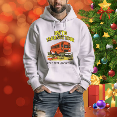 BWTB Tailgate Tour cold beer good times Tee Shirt