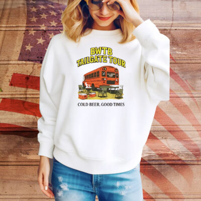 BWTB Tailgate Tour cold beer good times Tee Shirt