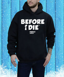 Before I Die Purple Daily Tee Shirt