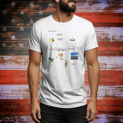 Dear Jeffrey Happy "50th" Joel Tee Shirt