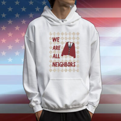 Fred Rogers We Are All Neighbors T-Shirt