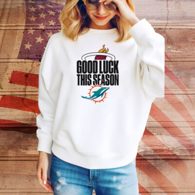 Miami Heat Miami Dolphins good luck this season Tee Shirt