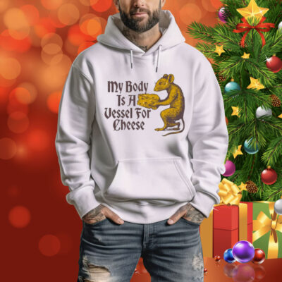 My Body Is A Vessel For Cheese Classic Tee Shirt