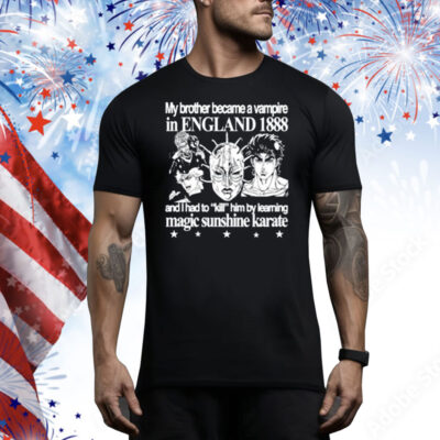 My Brother Became A Vampire In England 1888 Tee Shirt