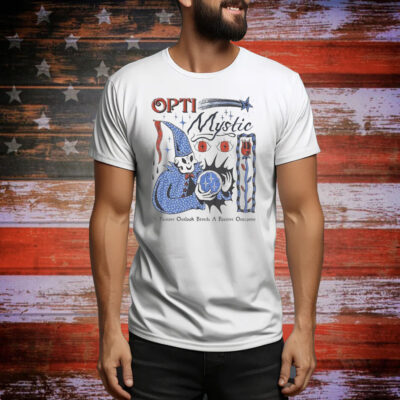 Opti-Mystic A Positive Outlook Breeds A Positive Outcome Tee Shirt