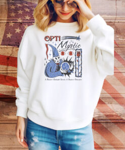 Opti-Mystic A Positive Outlook Breeds A Positive Outcome Tee Shirt