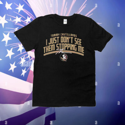 Tommy Castellanos I Just Don’t See Them Stopping Me T-Shirt