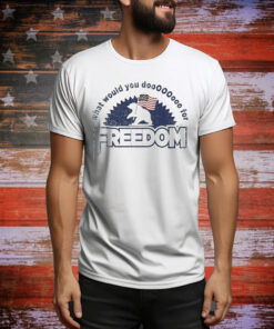 What Would You Do Freedom Bear American Flag Tee Shirt