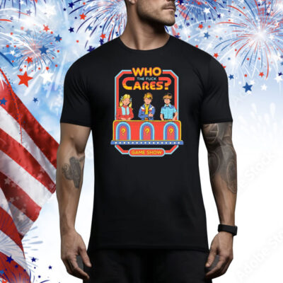 Who Cares The Fuck Cares Game Show Tee Shirt