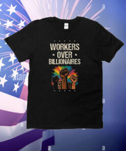 Workers Over Billionaires Protest Labor Day T-Shirt